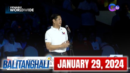 Balitanghali January 29, 2024: PBBM on PDEA Watchlist? | Hot News Updates