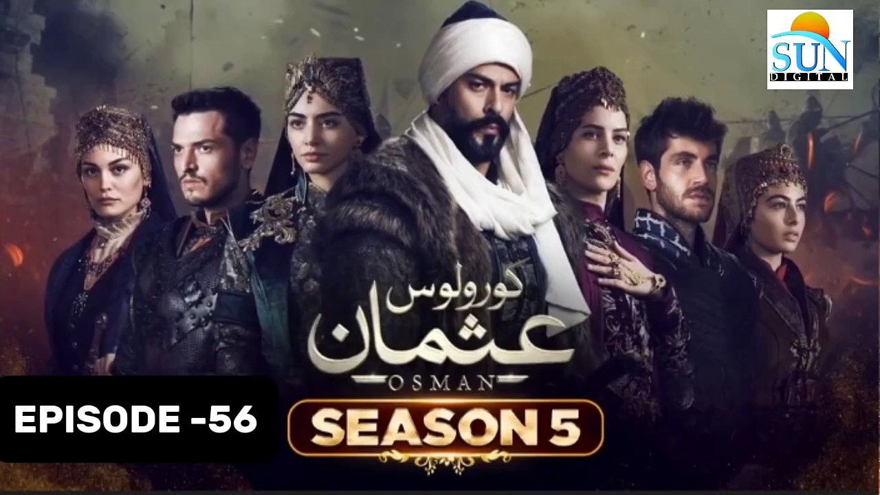 Kurulus Osman Season 05 Episode 56 - Urdu Dubbed Sun Digital HD Channel