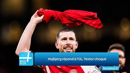 Hojbjerg répond à l'OL, Textor choqué