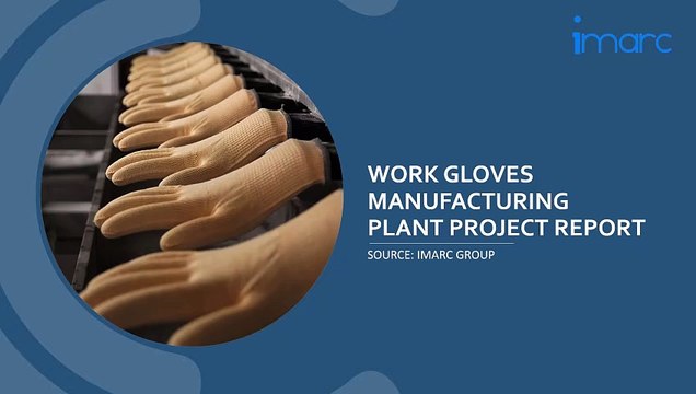 Work Gloves Manufacturing Plant Project Report