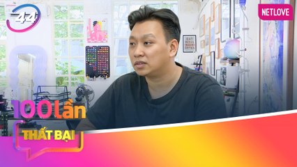 Chuyên Gia Nói | 100 Lần Thất Bại - Tập 44