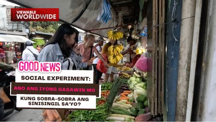 Social Experiment: Ano ang iyong gagawin mo kung sobra-sobra ang sinisingil sa'yo? | Good News