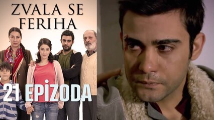 Zvala se Feriha - 21 Epizoda - Djevojka imena Feriha