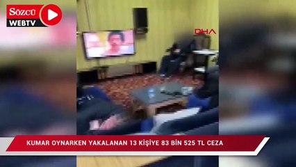 Download Video: Kumar oynarken yakalanan 13 kişiye 83 bin 525 TL ceza