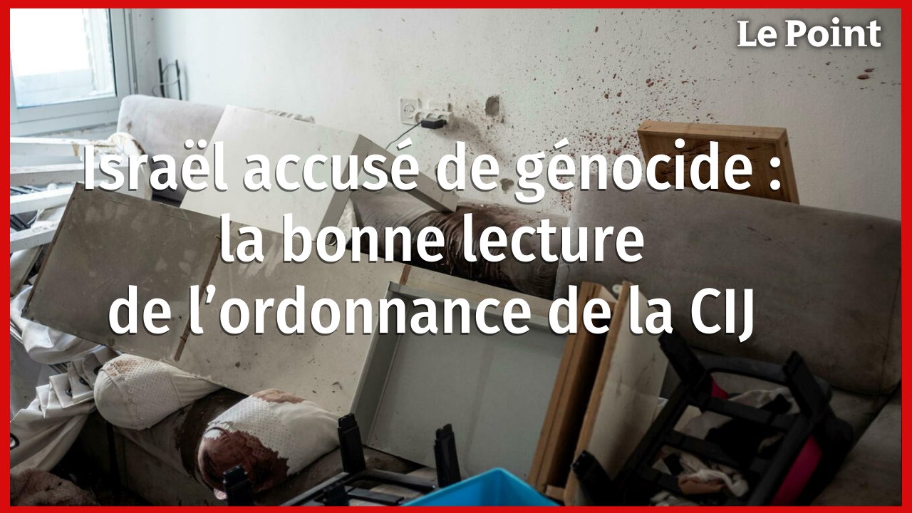 Israël accusé de génocide : la bonne lecture de l’ordonnance de la CIJ
