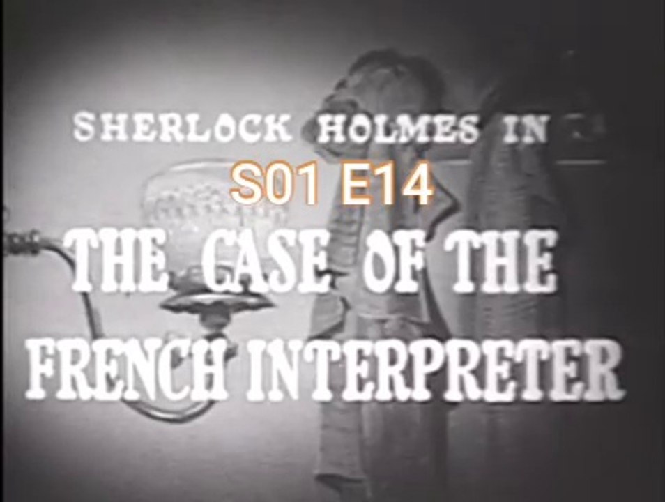 Sherlock Holmes -The Case of the French Interpreter -S01 E14