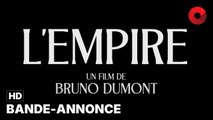 L'Empire de Bruno Dumont avec Lyna Khoudri, Anamaria Vartolomei, Camille Cottin : bande-annonce [HD] | 21 février 2024 en salle