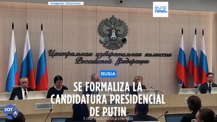 La comisión electoral rusa confirma la candidatura de Putin para las presidenciales de marzo
