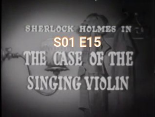 Sherlock Holmes -The Case of the Singing Violin -S01 E15