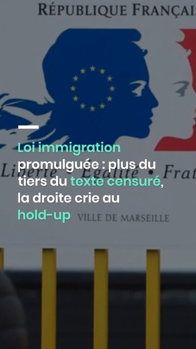 Loi immigration promulguée : plus du tiers du texte censuré, la droite crie au hold-up