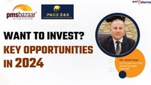Investment Opportunities 2024 & Beyond | Macro Top-Down Perspective Webinar | PMSBazaar | Pace 360