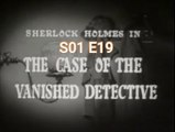 Sherlock Holmes -The Case of the Vanished Detective -S01 E19