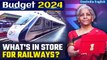 Union Budget 2024: Indian Railways to receive record level of funds | Know all | Oneindia News