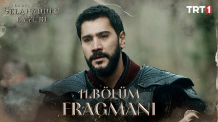 Selahaddin Eyyubi 11. Bölüm Fragmanı