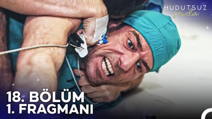 Hudutsuz Sevda 18. Bölüm 1. Fragmanı | Ölse Bile Benim Kocam!