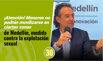 Menores no podrán movilizarse en ciertas zonas de Medellín