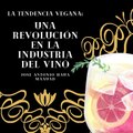 Jose Antonio Haua Maauad- Descubre el fascinante mundo de los vinos veganos (parte 1)