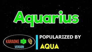 Aquarius - Aqua Karaoke Version