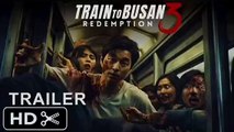 TRAIN TO BUSAN 3 : REDEMPTION (2025) - TRAILER | Zombie Movie - Trailer Expo's Concept Version