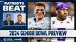 LIVE Patriots Beat: 2024 Senior Bowl Preview