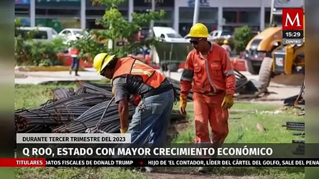 Quintana Roo lidera como la entidad con mayor crecimiento económico