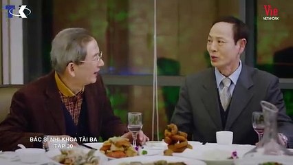 Tập 30 - Bác Sĩ Nhi Khoa Tài Ba (Lồng tiếng)_Trần Hiểu, Vương Tử Văn