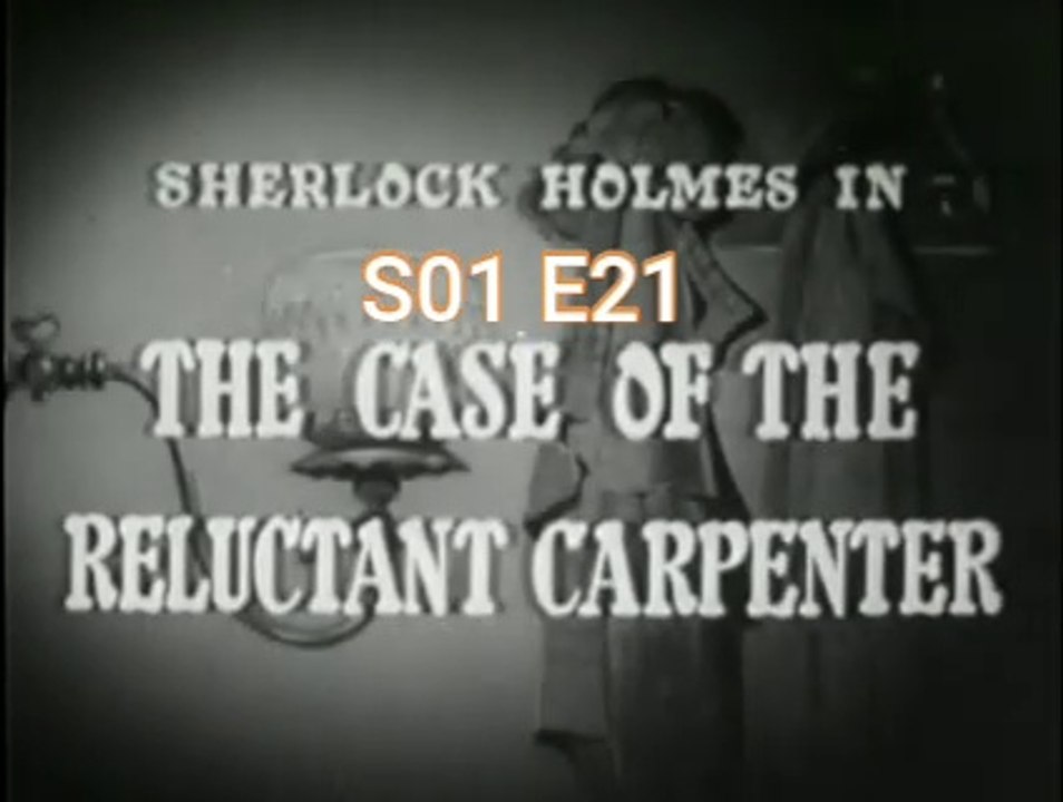 Sherlock Holmes -The Case of the Reluctant Carpenter -S01 E21
