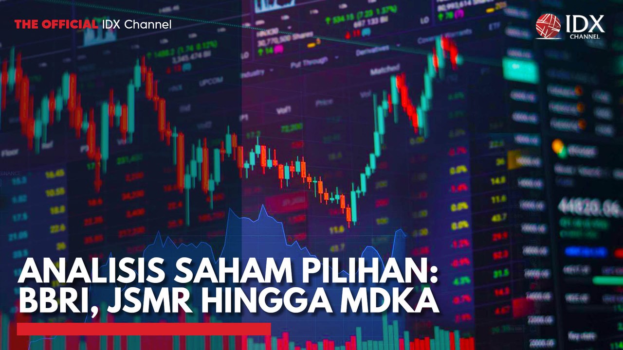 Analisis Saham Pilihan: BBRI, JSMR Hingga MDKA