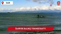 İzmir'de balıkçı teknesi battı: 3 kişinin cansız bedeni bulundu, 2 kişi aranıyor