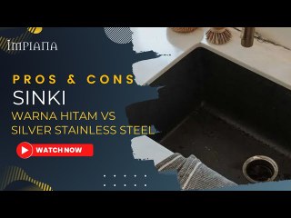 Pros & Cons Sinki Warna Hitam vs Silver Stainless Steel