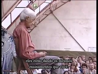 Sobre os gurus que dizem falar o mesmo que Jiddu Krishnamurti
