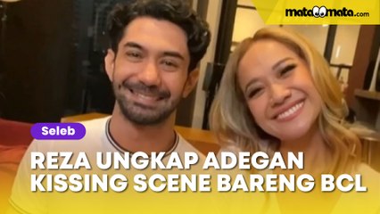 Reza Rahadian Kena Cibir Setelah Ungkap Adegan Kissing Scene Bareng BCL