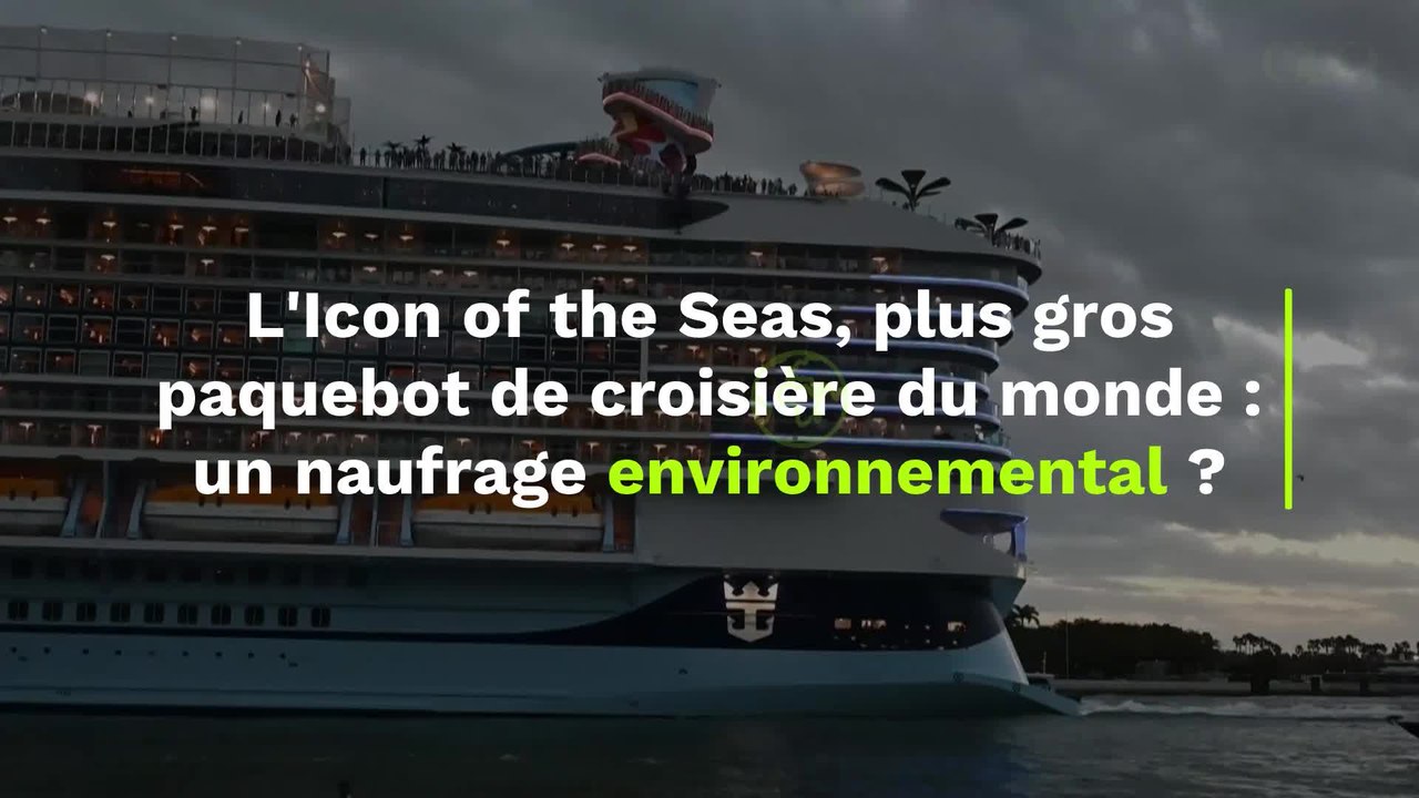Pourquoi l'Icon of the Seas, le plus gros paquebot de croisière du monde, est-il un naufrage environnemental ?
