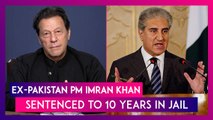Ex-Pakistan PM Imran Khan Sentenced To 10 Years In Jail In Cipher Case