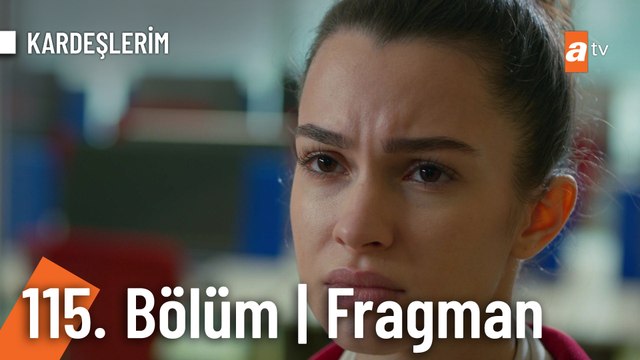 Kardeşlerim 115. Bölüm Fragmanı | Ben sana aşık oldum...
