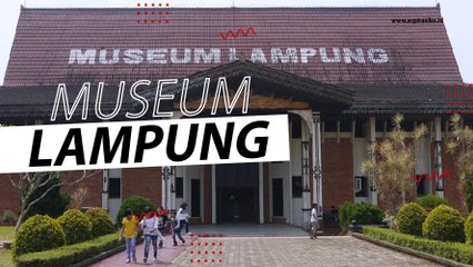 Menengok Wisata Terdekat dari Kota Bandar Lampung, Museum Lampung