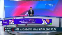 Anies Kritisi Alokasi Bansos, Prabowo soal Food Estate, Ganjar Sindir Hasil Survei