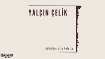 Yalçın Çelik - Bülbülüm Altın Kafeste (Official Audio)