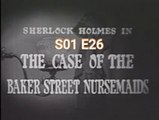 Sherlock Holmes -The Case of the Baker Street Nursemaids -S01 E26