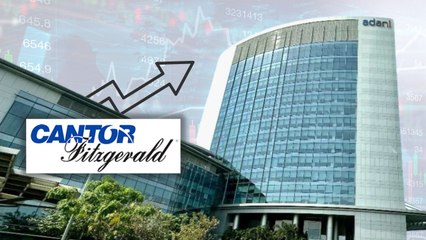 अदाणी एंटरप्राइजेज पर क्‍यों बुलिश है अमेरिकी ब्रोकरेज फर्म कैंटोर फिट्जगेराल्ड?