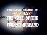 Sherlock Holmes -The Case of the Perfect Husband -S01 E27