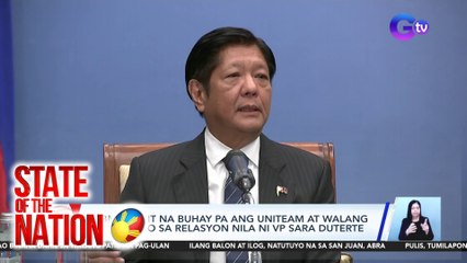 PBBM, iginiit na buhay pa ang UNITEAM at walang nagbabago sa relasyon nila ni VP Sara Duterte | SONA