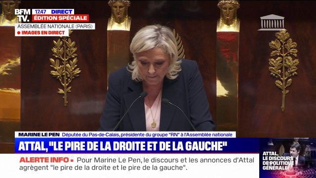 Marine Le Pen (RN) sur la déclaration de politique générale de Gabriel Attal: Vous accommodez le pire de la droite et le pire de la gauche