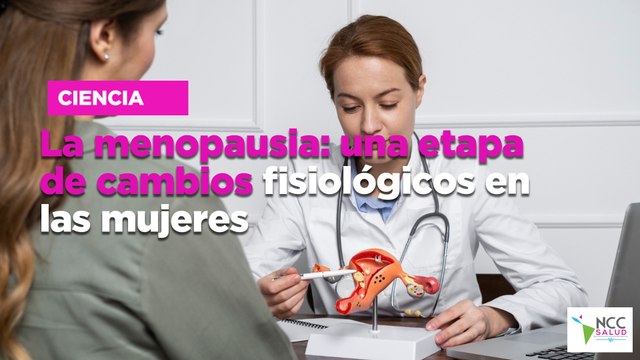 La menopausia: una etapa de cambios fisiológicos en las mujeres