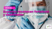 Expertos reconocen fortalezas y debilidades ante pandemias en España