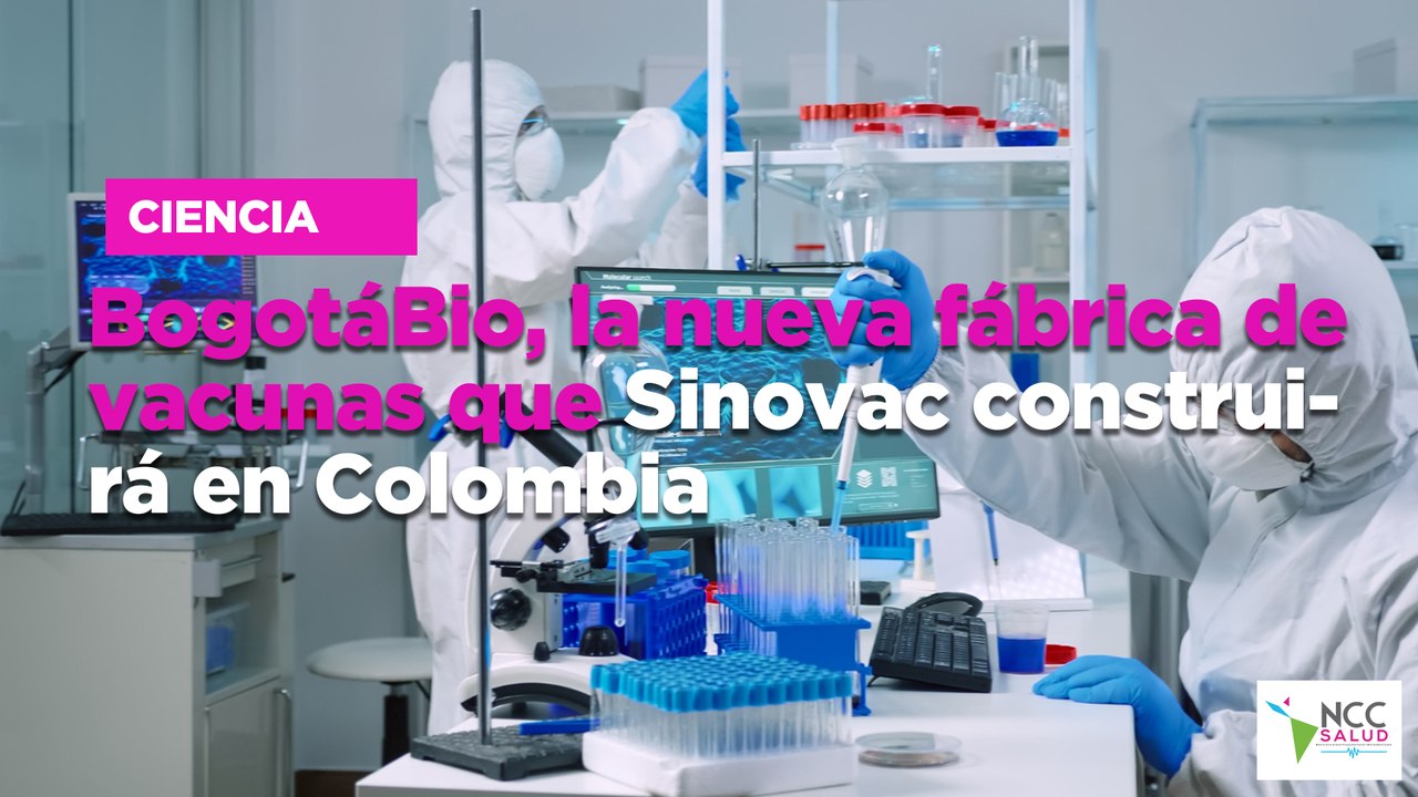 BogotáBio, la nueva fábrica de vacunas que Sinovac construirá en Colombia