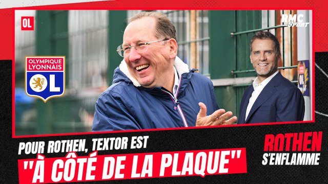 OL : Textor à côté de la plaque ? Complètement pour Rothen