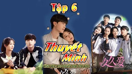 Tình Yêu 199 Tập 6 Thuyết Minh - Muốn Mãi Mãi Yêu - Love Endures