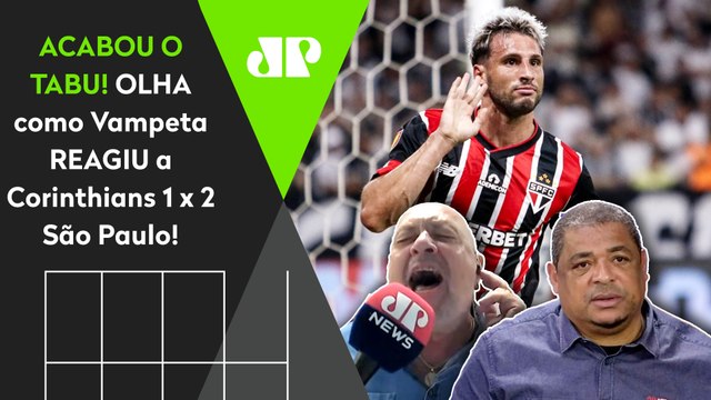 HILÁRIO! CADÊ O TABU???? OLHA as REAÇÕES de Vampeta a Corinthians 1 x 2 São Paulo!