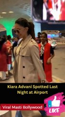 Kiara Advani arrived at Mumbai airport last night Viral Masti Bollywood